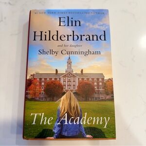 The Academy by Elin Hilderbrand and Shelby Cunningham (Hardcover) VERY GOOD